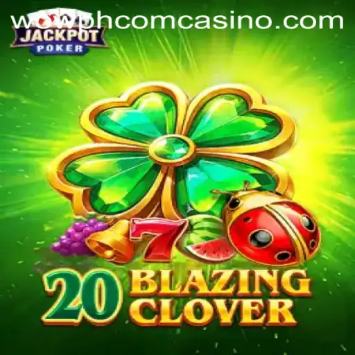 Discover the Excitement of 20BlazingClover Casino Game
