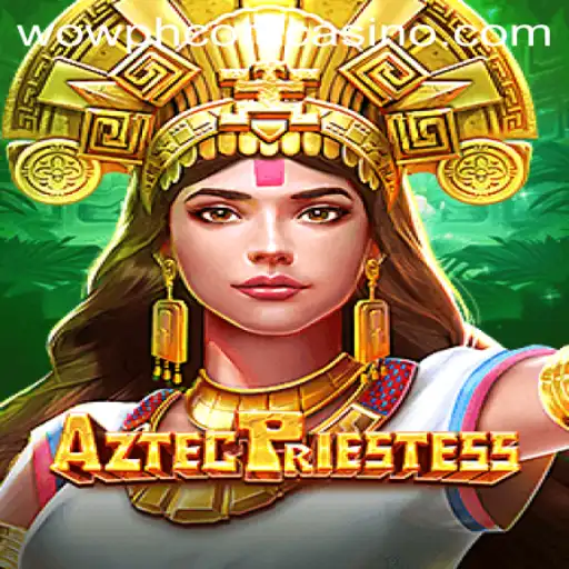 Discovering AztecPriestess: A Journey into the World of Wowph Com Casino