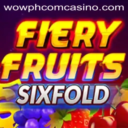 FieryFruitsSixFold: A Spectacular Addition to WowPh Com Casino Gaming Experience