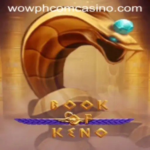 Exploring the Intriguing World of BookOfKeno and Its Impact on wowph com Casino