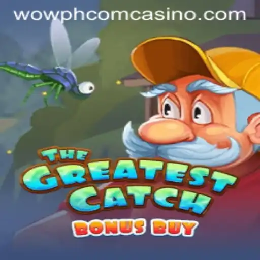 Exploring the Thrill of TheGreatestCatchBonusBuy at Wowph Com Casino