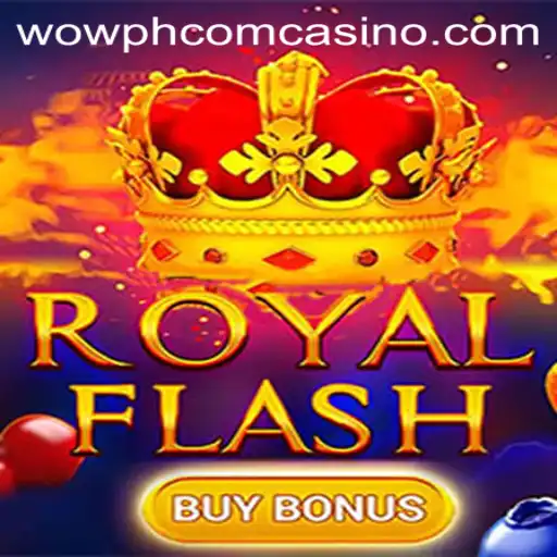 Exploring the Thrills of RoyalFlashBuyBonus at wowph com Casino